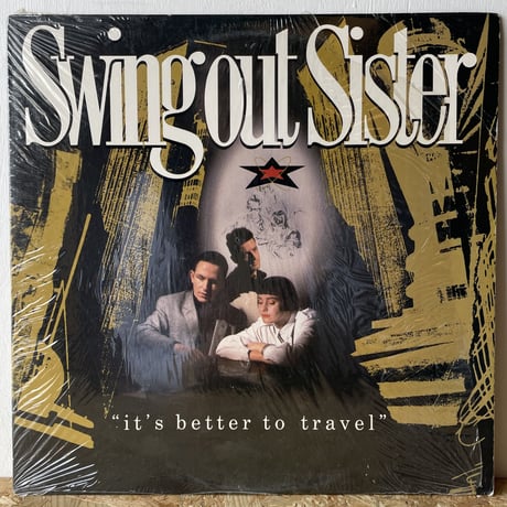 SWING OUT SISTER / It's Better To Travel