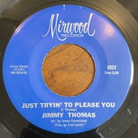 JIMMY THOMAS / Just Tryin' To Please You