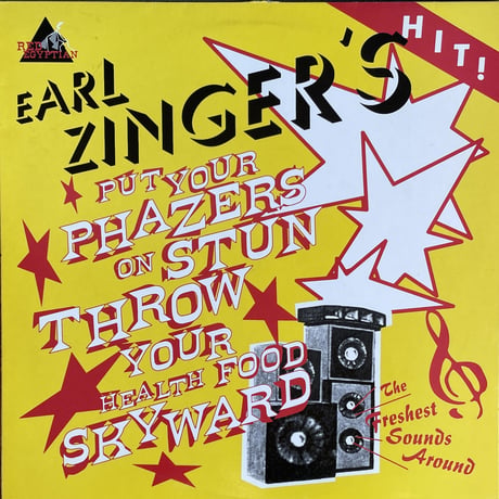 EARL ZINGER / Earl Zinger's Put Your Phazers On Stun Throw Your Health Food Skyward