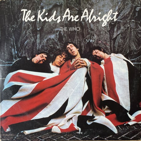 THE WHO / The Kids Are Alright