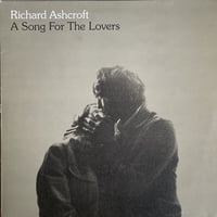 RICHARD ASHCROFT / A Song For The Lovers