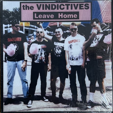 THE VINDICTIVES / Leave Home