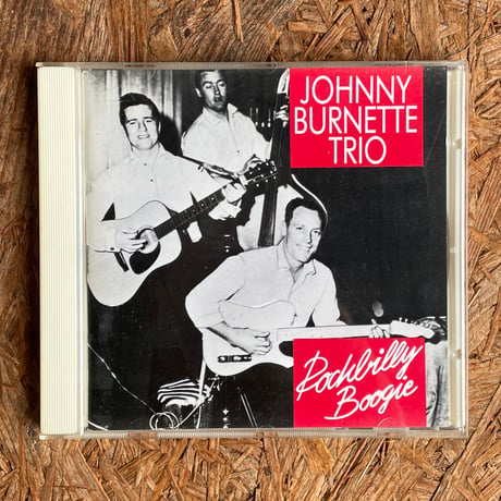 JOHNNY BURNETTE TRIO / Rockbilly Boogie