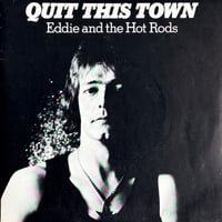 EDDIE AND THE HOT RODS / Quit This Town