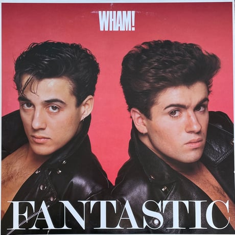 WHAM! / Fantastic