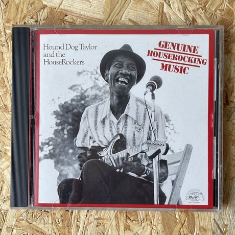 HOUND DOG TAYLOR AND THE HOUSEROCKERS / Genuine Houserocking Music