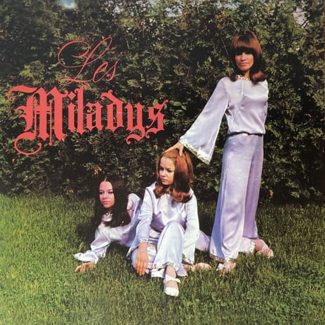 LES MILADYS / Les Miladys