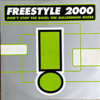 FREESTYLE 2000 / Don't Stop The Rock: The Millennium Mixes