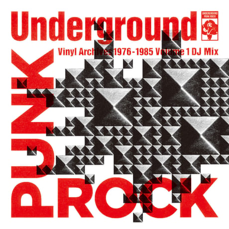 【MP3ヴァージョン】Underground Punk Rock Vinyl Archives 1976 - 1985 Volume 1