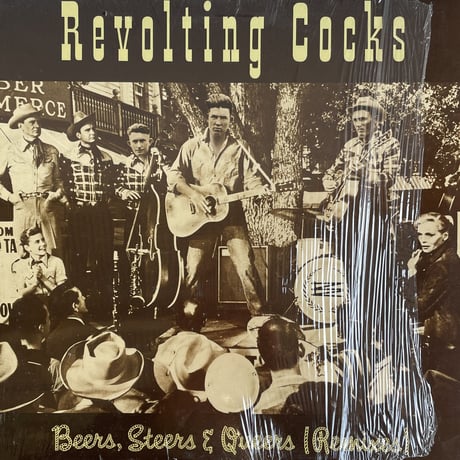 REVOLTING COCKS / Beers, Steers & Queers (Remixes)