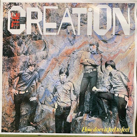THE CREATION / How Does It Feel To Feel