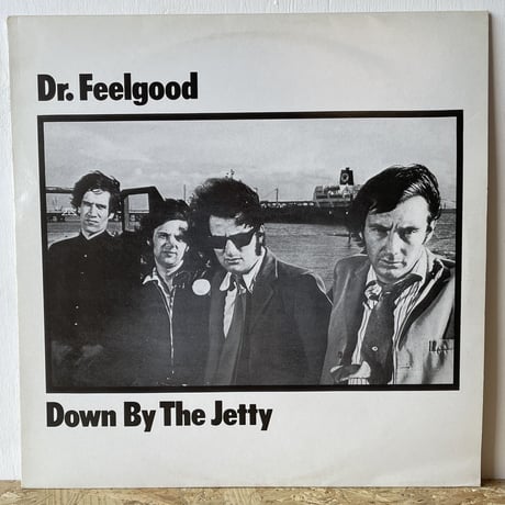 DR. FEELGOOD / Down By The Jetty