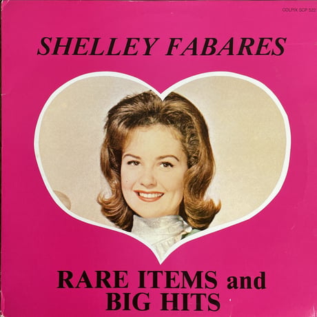 SHELLEY FABARES / Rare Items And Big Hits