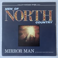 MAN OF NORTH COUNTRY / Mirror Man