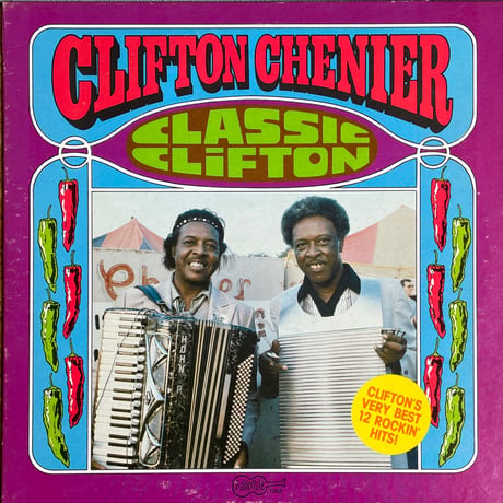 CLIFTON CHENIER / Classic Clifton