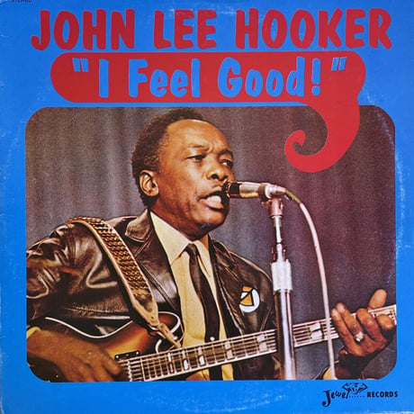 JOHN LEE HOOKER / I Feel Good!