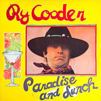 RY COODER / Paradise And Lunch