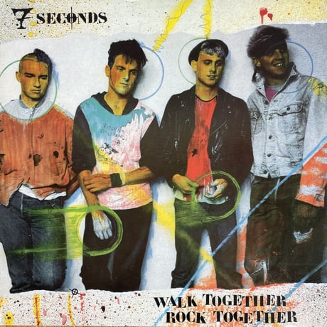 7 SECONDS / Walk Together, Rock Together