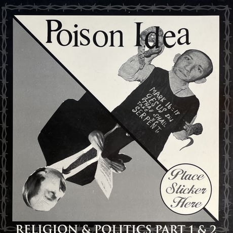 POISON IDEA / Religion & Politics Part 1 & 2