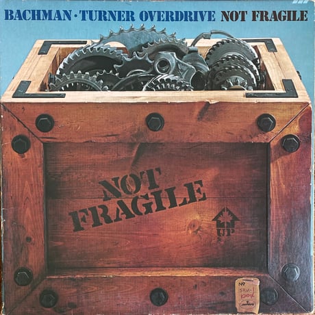 BACHMAN - TURNER OVERDRIVE / Not Fragile