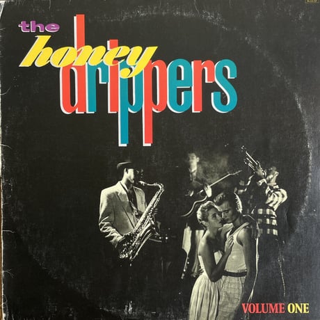 THE HONEY DRIPPERS / Volume One