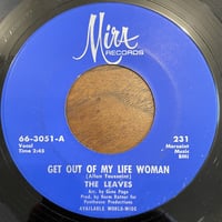 THE LEAVES / Get Out Of My Life Woman