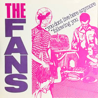 THE FANS / You Don't Live Here Anymore / Following You