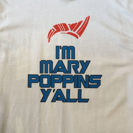 I'm MARRY POPPINS Y'ALL white