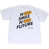 NO SMILE NO FUTURE S/S T-SHIRTS