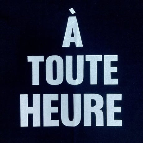 【 siro de labonte 】A TOUTE HEURE Tshirt