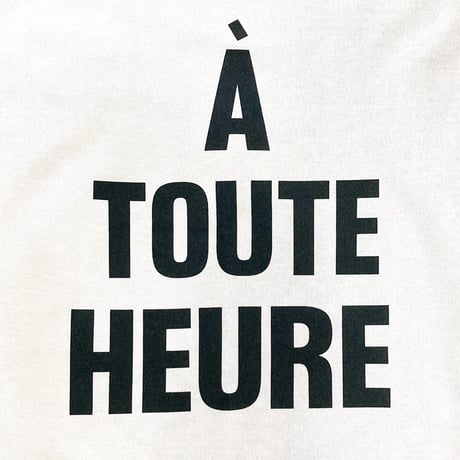 【 siro de labonte 】A TOUTE HEURE Tshirt