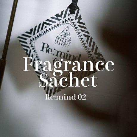 DEEPAXX /Fragrance Sachet {Re:mind 02}（香り袋)3個