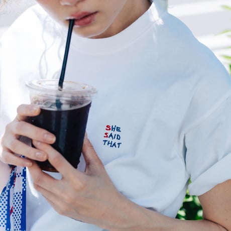 she said that + THE MOTT HOUSE TOKYO T-shirt White