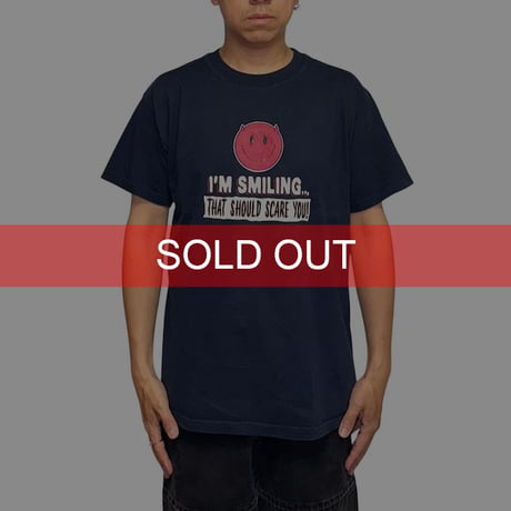 【USED】00's I'M SMILING... THAT SHOULD SCARE YOU! T-SHIRT