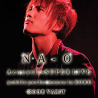 LIVE DVD『NA-O "Acoustic + SUPER LIVE"@KOBE VARIT. 2013.12.4』