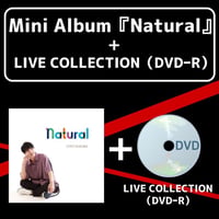 【数量限定】Mini Album『Natural』+LIVE COLLECTION （DVD-R）