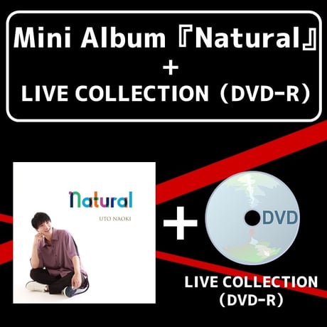 【数量限定】Mini Album『Natural』+LIVE COLLECTION （DVD-R）