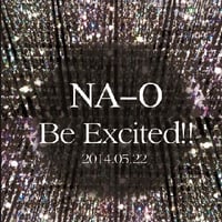LIVE DVD『NA-O "Be Excited!!"@Live House D' 2014.5.22』