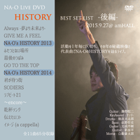 LIVE DVD『NA-O HISTORY BEST SET LIST -後編- 』2015/9/27@大阪 amHALL