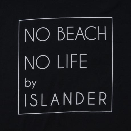 ISLANDER/アイランダー 『 NO BEACH NO LIFE 』 BOX LOGO Tシャツ/ブラック