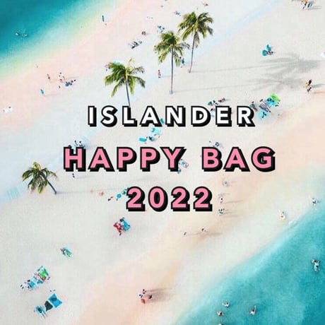 ISLANDER HAPPY BAG 2022/ ¥20,000