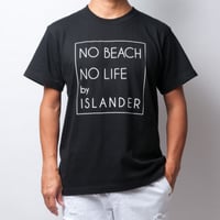 ISLANDER/アイランダー 『 NO BEACH NO LIFE 』 BOX LOGO Tシャツ/ブラック