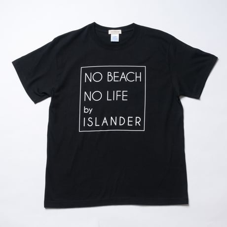 ISLANDER/アイランダー 『 NO BEACH NO LIFE 』 BOX LOGO Tシャツ/ブラック