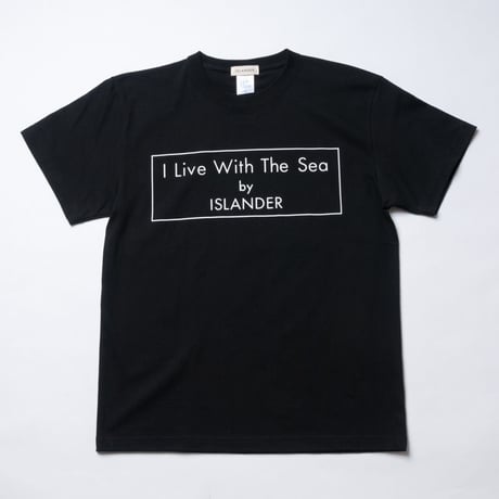 ISLANDER/アイランダー 『 I Live With The Sea 』 Tシャツ/ブラック