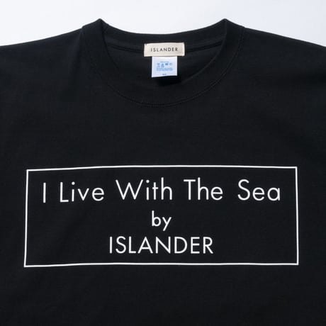 ISLANDER/アイランダー 『 I Live With The Sea 』 Tシャツ/ブラック