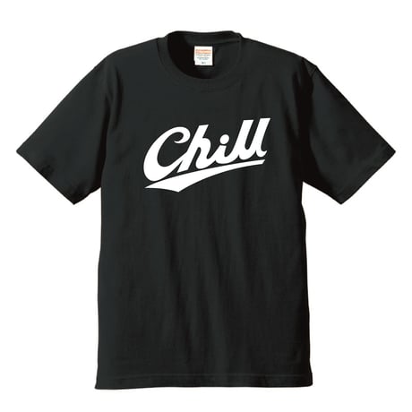 "chill " tee