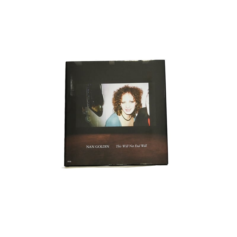 This Will Not End Well /NAN GOLDIN | SHUHARI This Will Not End Well /NAN GOLDIN | SHUHARI