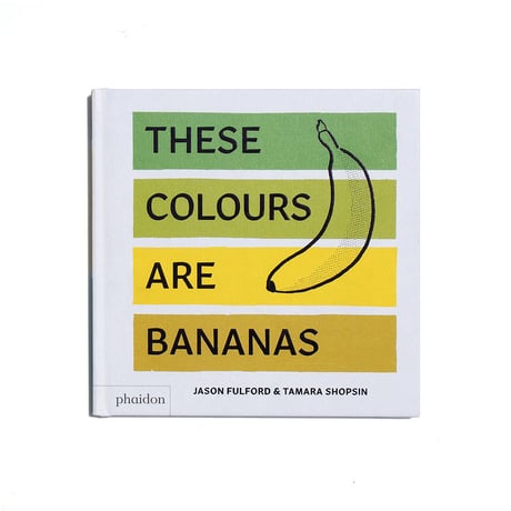 THESE COLOURS ARE BANANAS