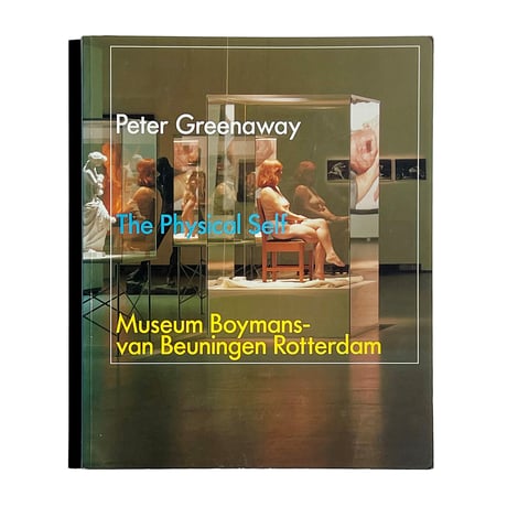 Peter Greenaway The Physical Self Museum Boymans-van Beuningen