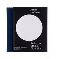 Armin Hofmann Reduction. Ethics. Didactics